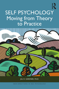 Self Psychology (Moving from Theory to Practice) by Jill Gardner, 9781032793115