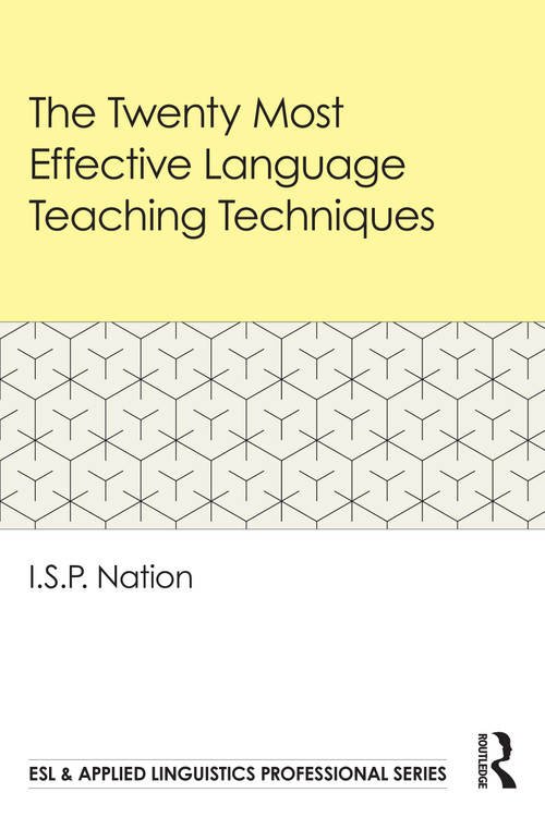 The Twenty Most Effective Language Teaching Techniques by I.S.P. Nation, 9781032802718