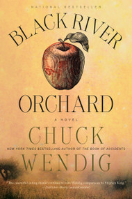 Black River Orchard (A Novel) by Chuck Wendig, 9780593158760
