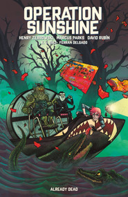 Operation Sunshine Volume 2: Already Dead by Henry Zebrowski, Marcus Parks, David Rubin, 9781506737577