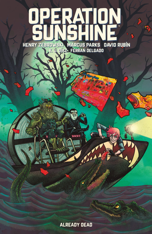 Operation Sunshine Volume 2: Already Dead by Henry Zebrowski, Marcus Parks, David Rubin, 9781506737577