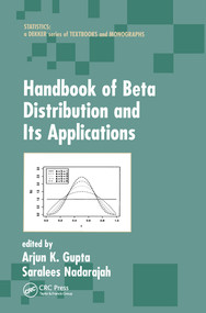 Handbook of Beta Distribution and Its Applications by Arjun K. Gupta, Saralees Nadarajah, 9780367578329