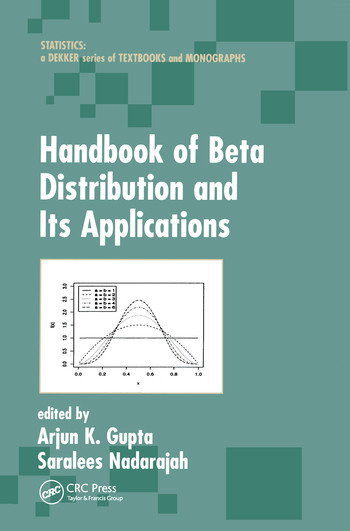 Handbook of Beta Distribution and Its Applications by Arjun K. Gupta, Saralees Nadarajah, 9780367578329