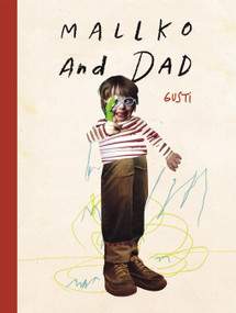 Mallko & Dad by Gusti, Mara Lethem, 9781592702596