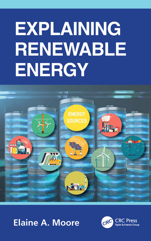 Explaining Renewable Energy by Elaine A. Moore, 9781032275758
