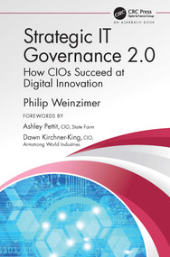 Strategic IT Governance 2.0 (How CIOs Succeed at Digital Innovation) by Philip Weinzimer, 9780367342869