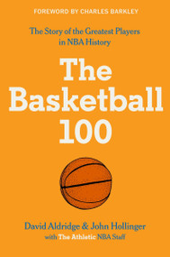 The Basketball 100 by The Athletic, David Aldridge, John Hollinger, Charles Barkley, 9780063329126