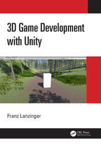 3D Game Development with Unity by Franz Lanzinger, 9780367349189