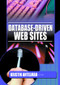 Database-Driven Web Sites by Kristin Antelman, 9780789017390