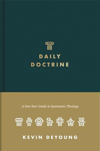 Daily Doctrine (A One-Year Guide to Systematic Theology) by Kevin DeYoung, 9781433572852