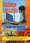 Distance Education (Issues and Concerns) by D Lamont Johnson, Cleborne D Maddux, Jacque Ewing-Taylor, 9780789020307