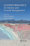 Geoinformatics for Marine and Coastal Management by Darius Bartlett, Louis Celliers, 9780367873684