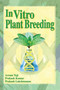 In Vitro Plant Breeding by Acram Taji, Prakash Kumar, Prakash Lakshmanan, 9781560229070