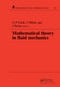 Mathematical Theory in Fluid Mechanics by G P Galdi, Josef Malek, J. Necas, 9780582298101