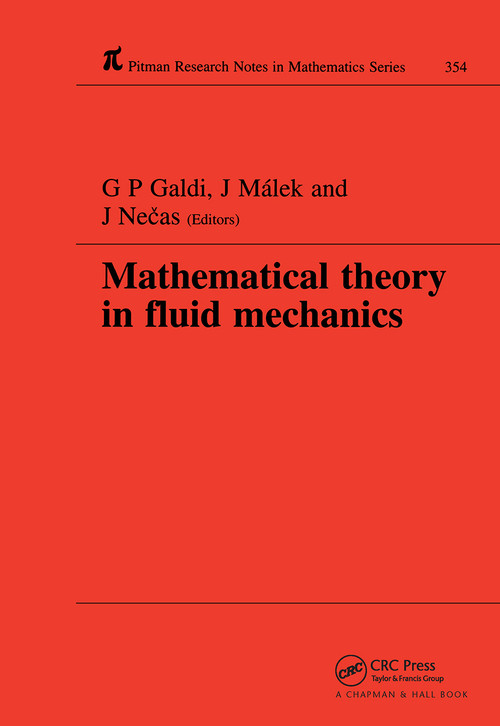 Mathematical Theory in Fluid Mechanics by G P Galdi, Josef Malek, J. Necas, 9780582298101