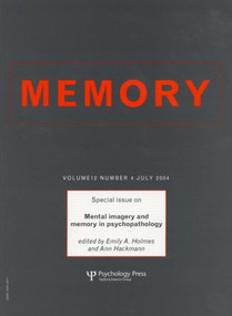 Mental Imagery and Memory in Psychopathology (A Special Issue of Memory) by Emily A. Holmes, Ann Hackmann, 9781841699677