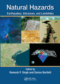 Natural Hazards (Earthquakes, Volcanoes, and Landslides) by Ramesh Singh, Darius Bartlett, 9780367571917