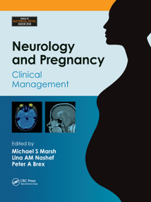 Neurology and Pregnancy (Clinical Management) by Michael S. Marsh, Lina Nashef, Peter Brex, 9781138372474