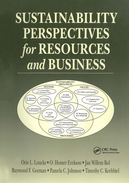 Sustainability Perspectives for Resources and Business by Orie L. Loucks, O. Homer Erekson, John F. Bol, Raymond F. Gorman, Pamela C Johnson, Timothy C. Krehbiel, 9781574440584