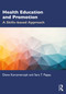 Health Education and Promotion (A Skills-based Approach) by Diana Karczmarczyk, Sara T. Pappa, 9781032267876