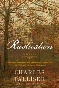 Rustication (A Novel) - 9780393088724 by Charles Palliser, 9780393088724
