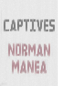 Captives by Norman Manea, Jean Harris, 9780811220477