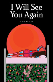 I Will See You Again by Lisa Boivin, 9781553798552