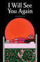 I Will See You Again by Lisa Boivin, 9781553798552