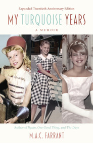 My Turquoise Years (A Memoir, Twentieth Anniversary Edition) - 9781772016369 by M.A.C. Farrant, 9781772016369