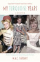 My Turquoise Years (A Memoir, Twentieth Anniversary Edition) - 9781772016369 by M.A.C. Farrant, 9781772016369