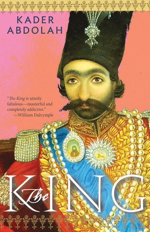The King (A Novel) - 9780811223737 by Kader Abdolah, Nancy Forest-Flier, 9780811223737