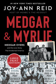 Medgar and Myrlie (Medgar Evers and the Love Story That Awakened America (Large Print)) - 9780063419186 by Joy-Ann Reid, 9780063419186