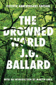 The Drowned World (A Novel) - 9780871404060 by J. G. Ballard, Martin Amis, 9780871404060