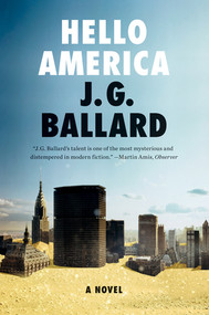 Hello America (A Novel) by J. G. Ballard, 9780871404183