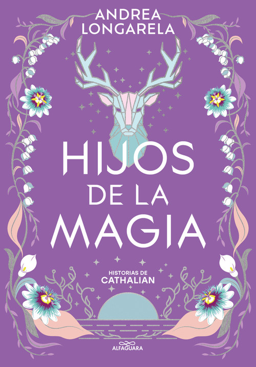 Hijos de la magia / Children of Magic (Spanish Edition) by Andrea Longarela, 9786073843515