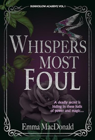 Whispers Most Foul by Emma MacDonald, 9781647101473