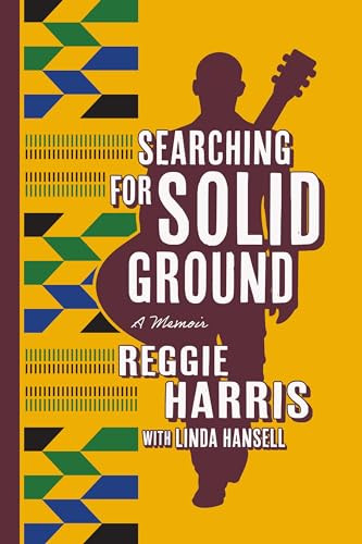 Searching for Solid Ground (A Memoir) by Reggie Harris, Linda Hansell, 9781558969254
