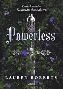 Powerless (Spanish Edition) by Lauren Roberts, 9786073843645