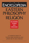 The Encyclopedia of Eastern Philosophy and Religion (Buddhism, Hinduism, Taoism, Zen) by Gert Woerner, Stephan Schuhmacher, 9780877739807