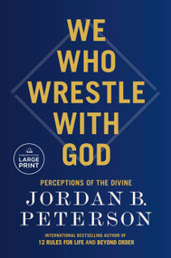 We Who Wrestle with God (Perceptions of the Divine) - 9798217014590 by Jordan B. Peterson, 9798217014590