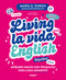 Living la vida English: Aprende inglés con truquitos para cada momento / Living la vida English (Spanish Edition) by María G. Durán, 9788418040672