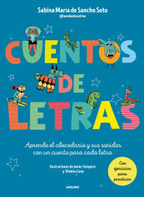 Cuentos de letras: Cuentos de la A a la Z: Aprende el abecedario y sus sonidos con un cuento para cada letra / Stories about Letters (Spanish Edition) by Sabina María De Sancho Soto, 9788427240391