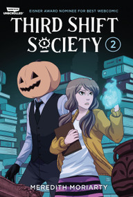 Third Shift Society Volume Two (A Webtoon Unscrolled Graphic Novel) by Meredith Moriarty, 9781998854370