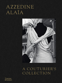 Azzedine Alaïa (A Couturier's Collection) by Miren Arzalluz, Olivier Saillard, 9780500028131