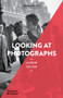 Looking at Photographs (Art Essentials) by Laurent Jullier, 9780500297506