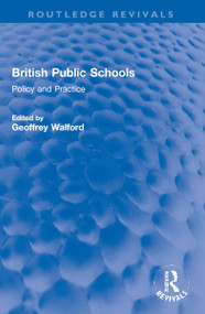 British Public Schools (Policy and Practice) by Geoffrey Walford, 9781032253473