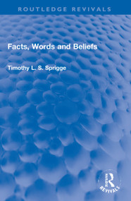 Facts, Words and Beliefs - 9781032255026 by Timothy L.S. Sprigge, 9781032255026
