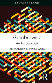 Gombrowicz (An Introduction) by Aleksandra Konarzewska, 9781032010434