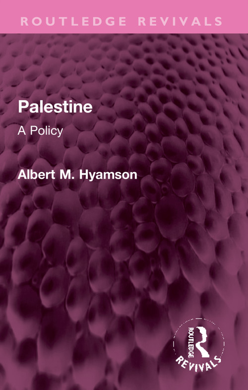 Palestine (A Policy) - 9781032309750 by Albert M. Hyamson, 9781032309750