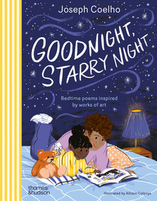 Goodnight, Starry Night (Bedtime poems inspired by works of art) by Joseph Coelho, Mary Rose Brady, Allison Colpoys, 9780500653333